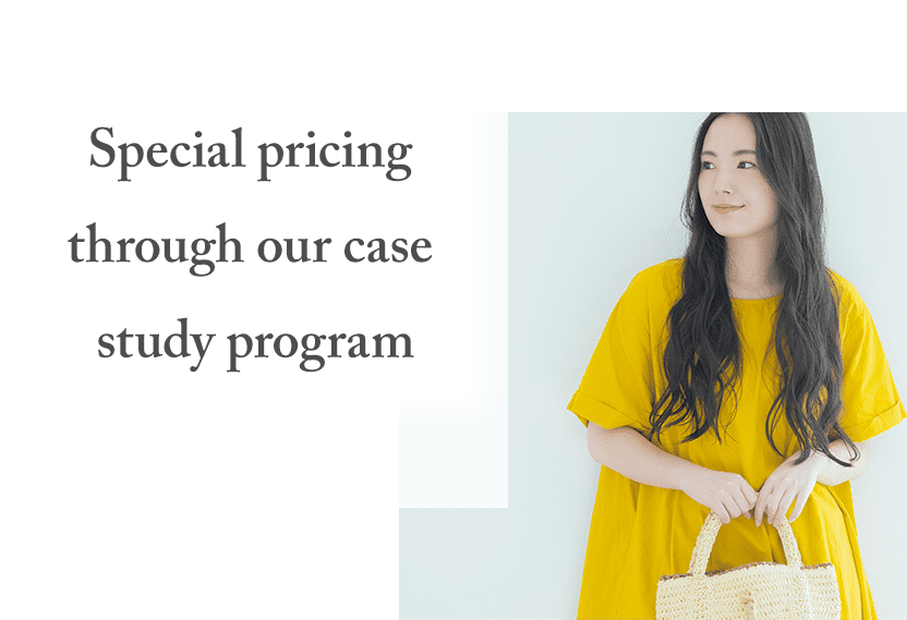 Special pricing through our case study program