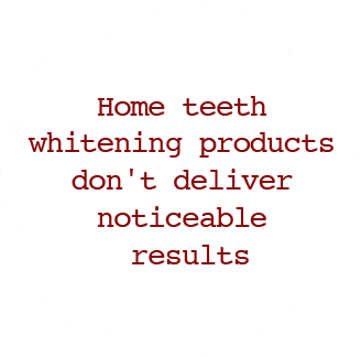 Home teeth whitening products don't deliver noticeable results