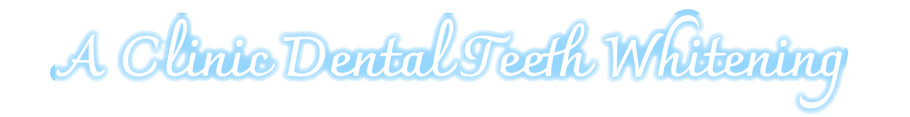 A Clinic Dental Teeth Whitening